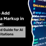 How to add schema markup in website with JSON-LD code to improve AI engine citations, rich results, and search visibility