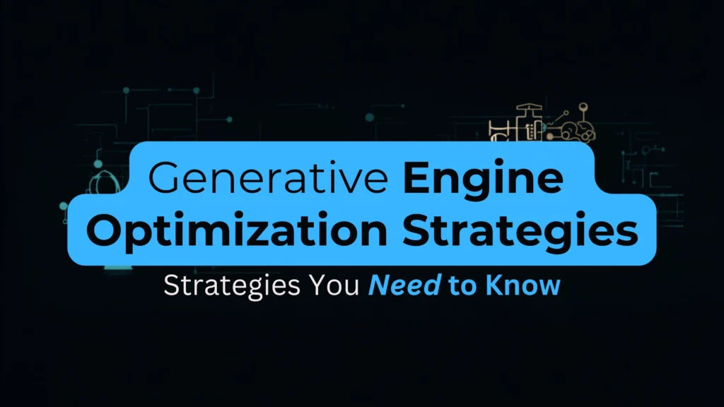 Blog featured image for "10 Generative Engine Optimization Strategies You Need to Know," covering generative engine optimization strategies for improving visibility in AI-powered search